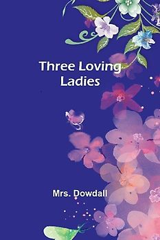 Three Loving Ladies