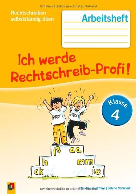 Ich werde Rechtschreib-Profi! – Klasse 4. Arbeitsheft