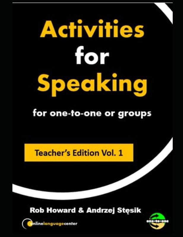 Activities for Speaking for one-to-one or groups: Teacher's Edition Vol. 1