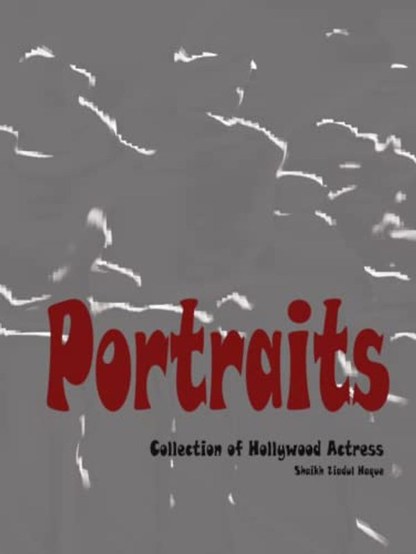 Portraits: Collection of Hollywood Actress