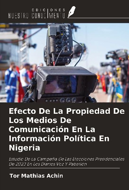 Efecto De La Propiedad De Los Medios De Comunicación En La Información Política En Nigeria