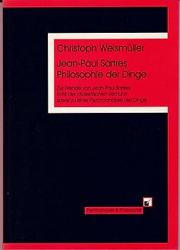 Jean-Paul Sartres Philosophie der Dinge