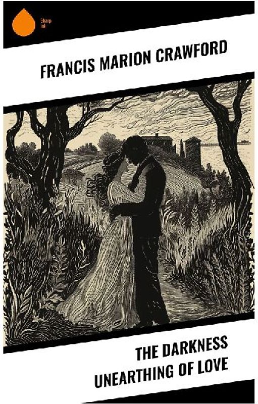 The Darkness Unearthing of Love