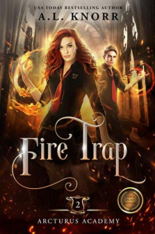 Fire Trap: A Young Adult Fantasy (Arcturus Academy, Band 3)