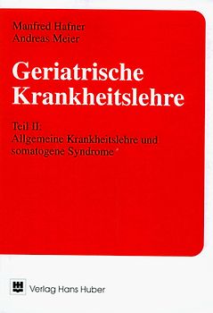 Geriatrische Krankheitslehre. Teil I: Psychiatrische u. neurologische Syndrome /Teil II: Allgemeine... / Allgemeine Krankheitslehre und somatogene Syndrome