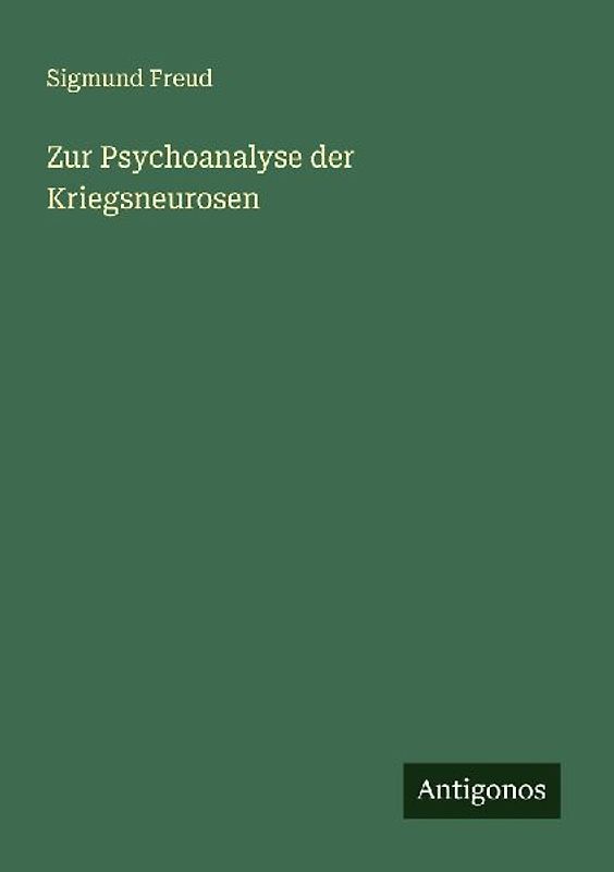 Zur Psychoanalyse der Kriegsneurosen