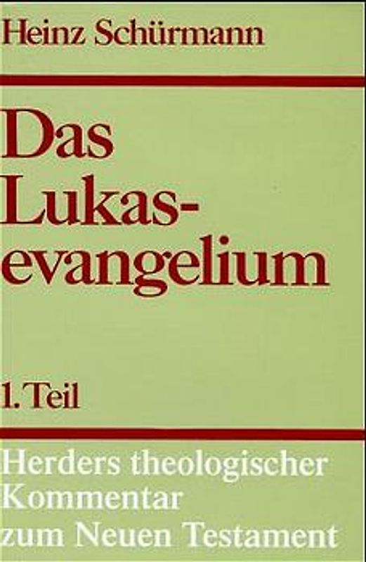 Herders theologischer Kommentar zum Neuen Testament / Lukasevangelium