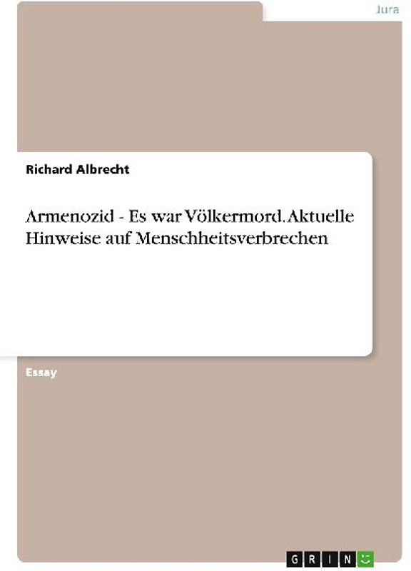 Armenozid - Es war Völkermord. Aktuelle Hinweise auf Menschheitsverbrechen