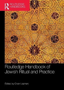 Routledge Handbook of Jewish Ritual and Practice