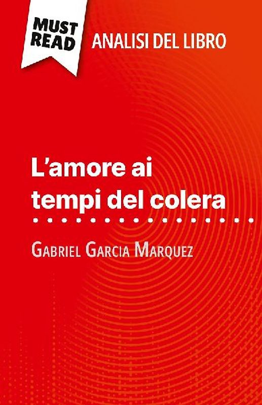 L'amore ai tempi del colera di Gabriel Garcia Marquez (Analisi del libro)