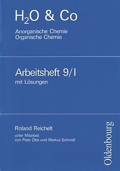 H2O & Co - Aktuelle Ausgabe / Gruppe 9/I - Anorganische Chemie - Organische Chemie