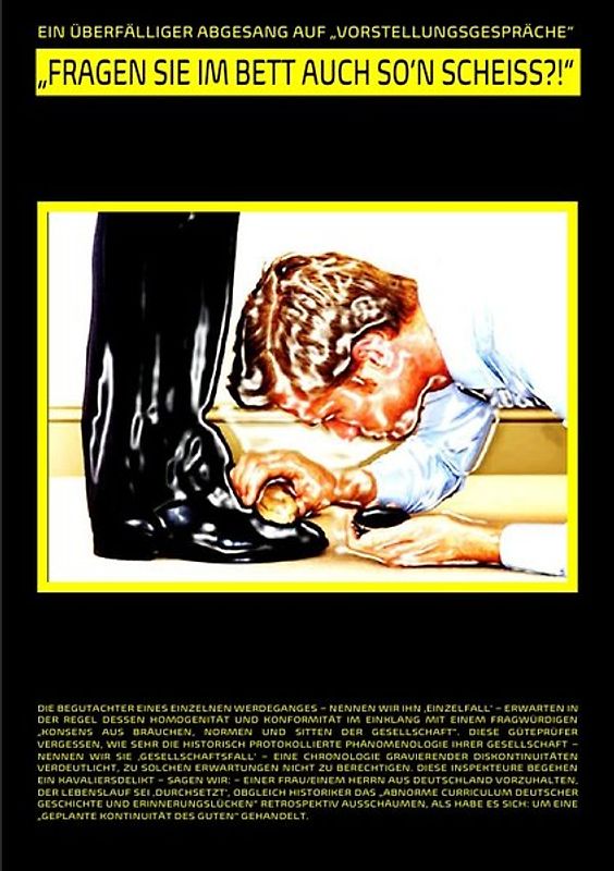 „FRAGEN SIE IM BETT AUCH SO’N SCHEISS?!“ [EIN ÜBERFÄLLIGER ABGESANG AUF „VORSTELLUNGSGESPRÄCHE“]
