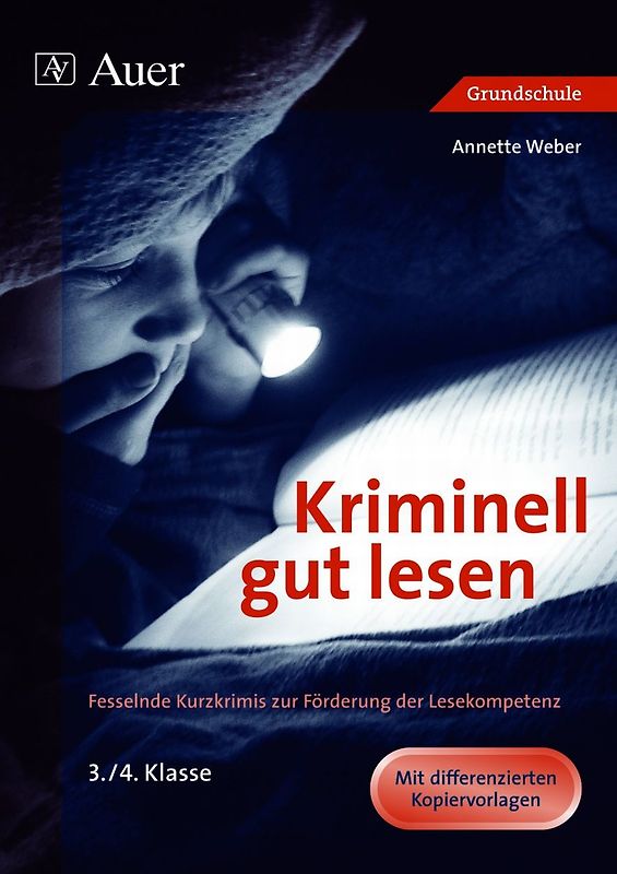 Kriminell gut lesen, Klasse 3/4. Fesselnde Kurzkrimis zur Förderung der Lesekompetenz