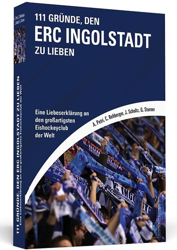 111 Gründe, den ERC Ingolstadt zu lieben