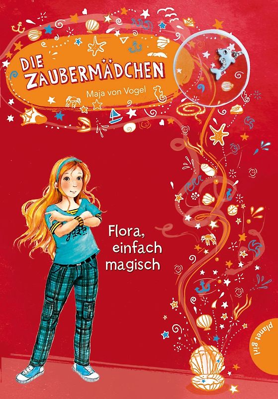 Die Zaubermädchen, Band 2: Flora, einfach magisch