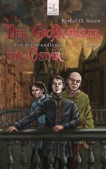 Zeiten der Wandlung / Der Großkanzler von Ostár