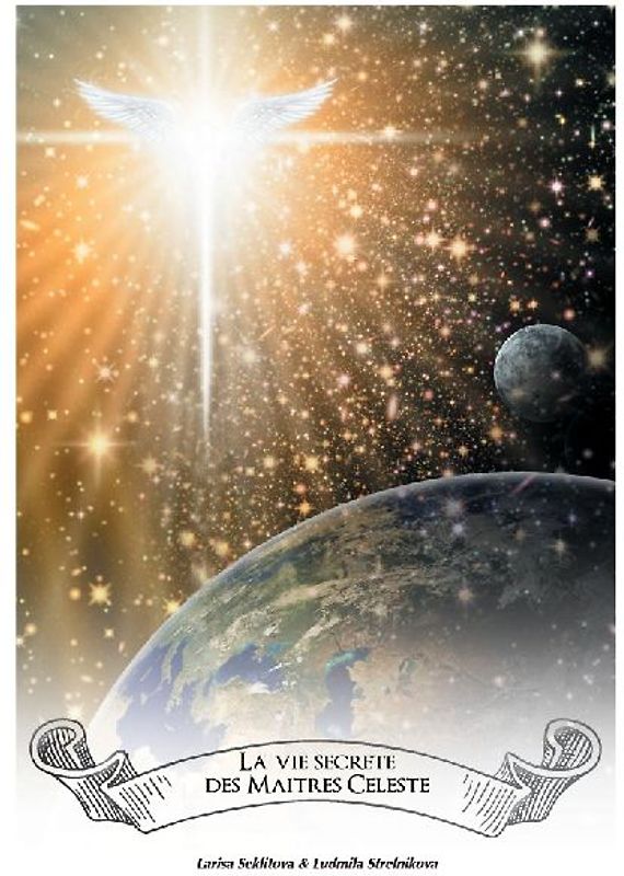 La Vie Secrete des Maitres Célestes