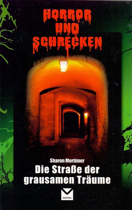 Horror und Schrecken: Die Straße der grausamen Träume - Sharon Mortimer [Taschenbuch]
