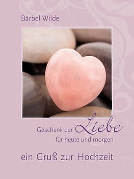 Geschenk der Liebe für heute und morgen
