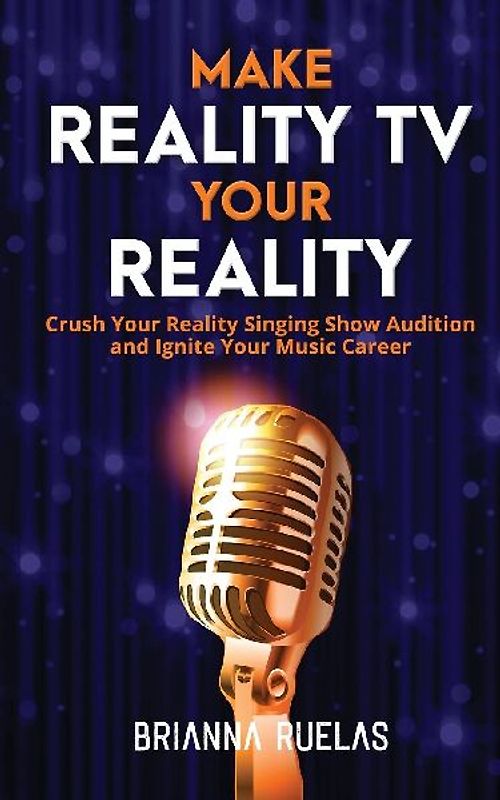 Make Reality TV Your Reality