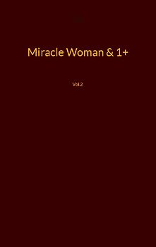 Miracle Woman & 1+