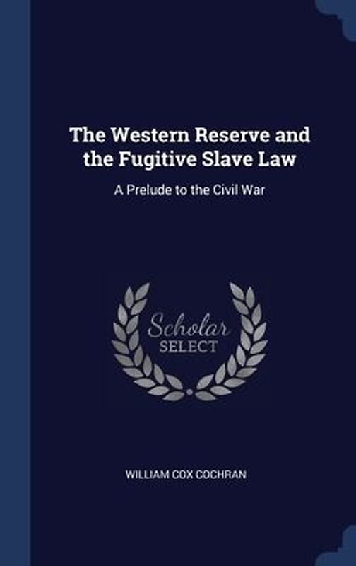 The Western Reserve and the Fugitive Slave Law