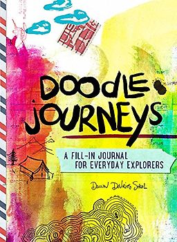 Doodle Journeys: A Fill-In Journal for Everyday Explorers