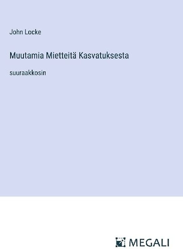 Muutamia Mietteitä Kasvatuksesta