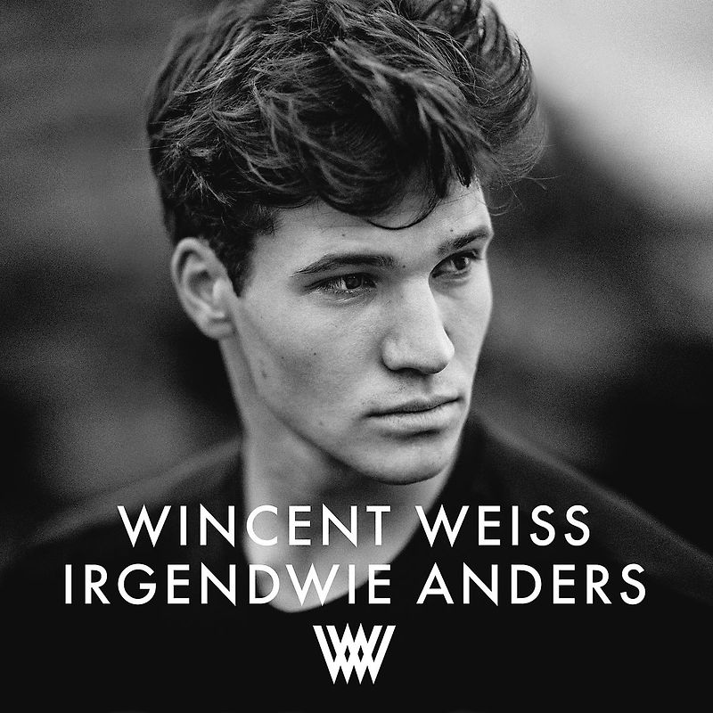 Weiss,Wincent - Irgendwie Anders