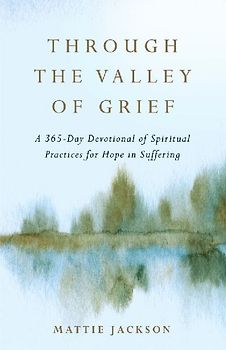 Through the Valley of Grief