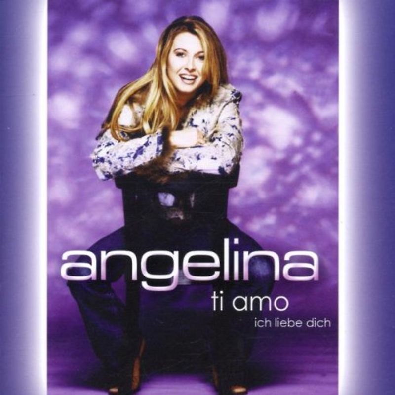 Angelina - Ti Amo-Ich Liebe Dich