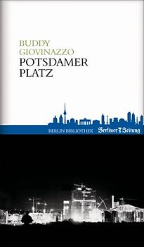 Potsdamer Platz - Buddy Giovinazzo [Gebundene Ausgabe]