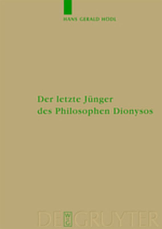 Der letzte Jünger des Philosophen Dionysos
