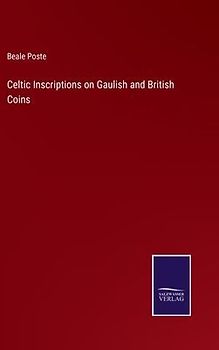 Celtic Inscriptions on Gaulish and British Coins