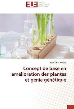 Concept de base en amélioration des plantes et génie génétique