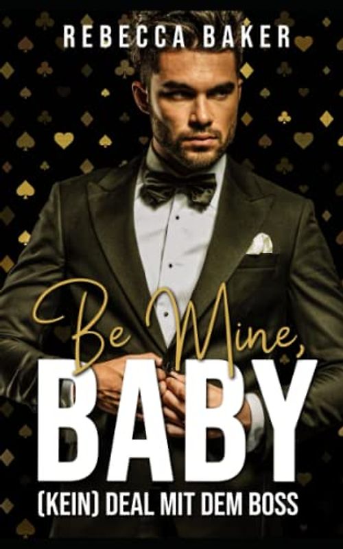 Be mine, Baby!: (Kein) Deal mit dem Boss! (Las Vegas Lovestories, Band 6)