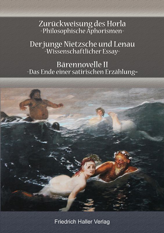 Zurückweisung des Horla, Der junge Nietzsche und Lenau, Bärennovelle II