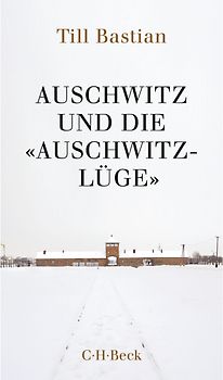 Auschwitz und die 'Auschwitz-Lüge'