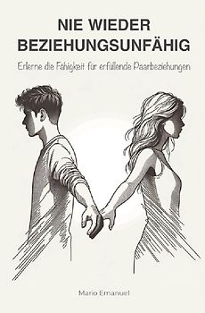 Nie wieder Beziehungsunfähig