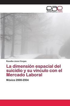 La dimensión espacial del suicidio y su vínculo con el Mercado Laboral