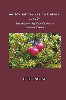 East Cree (Southern) Dictionary