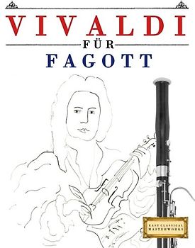 Vivaldi für Fagott: 10 Leichte Stücke für Fagott Anfänger Buch