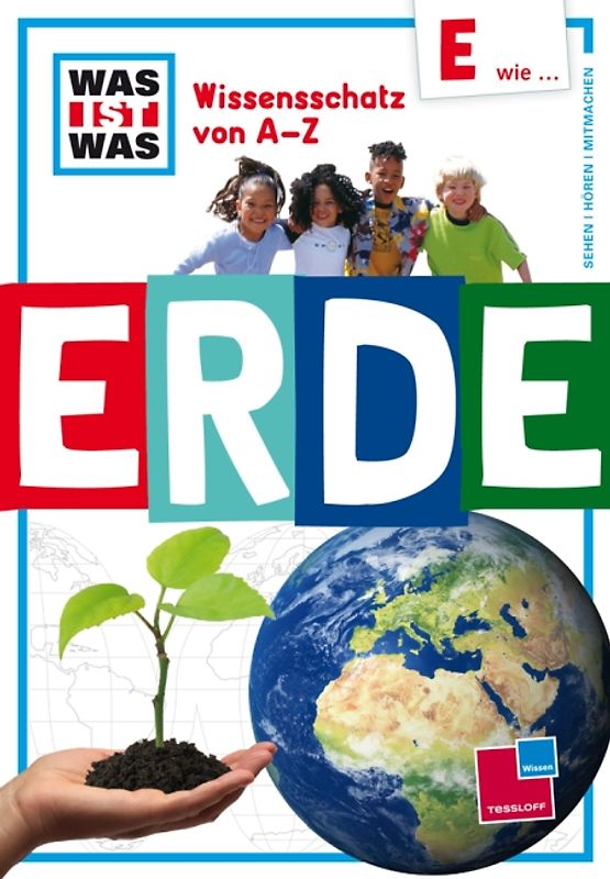 Was ist was Wissensschatz von A-Z: E wie ... Erde