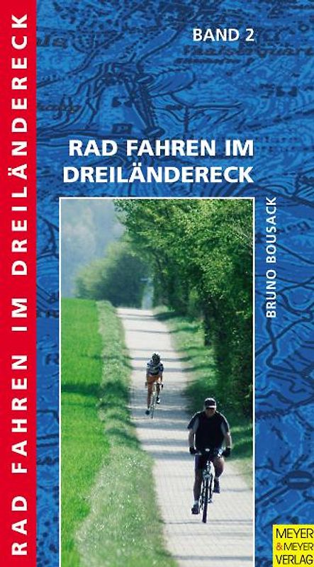 Radfahren im Dreiländereck / Rad fahren im Dreiländereck - Band 2
