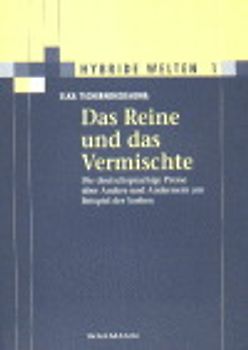 Das Reine und das Vermischte