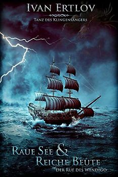 Raue See & Reiche Beute: Der Ruf des Wendigo