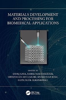 Materials Development and Processing for Biomedical Applications