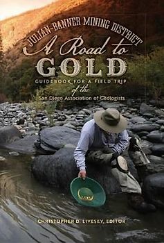 Julian-Banner Mining District: A Road to Gold