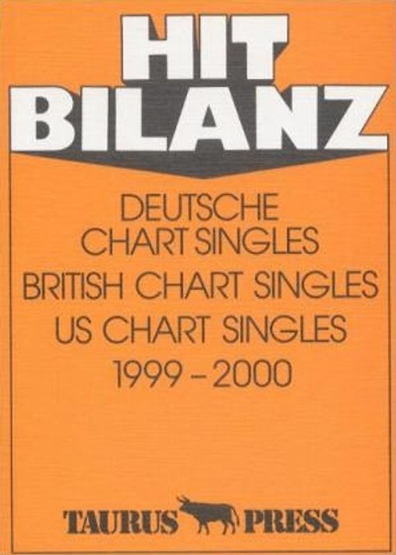 Hit Bilanz. Deutsche Chart Singles 1999-2000 /British Chart Singles 1999-2000 /US Chart Singles 1999-2000