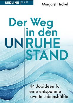 Der Weg in den (Un)ruhestand!